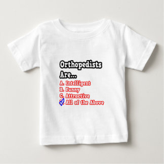 Orthopedist Quiz...Joke Baby T-Shirt