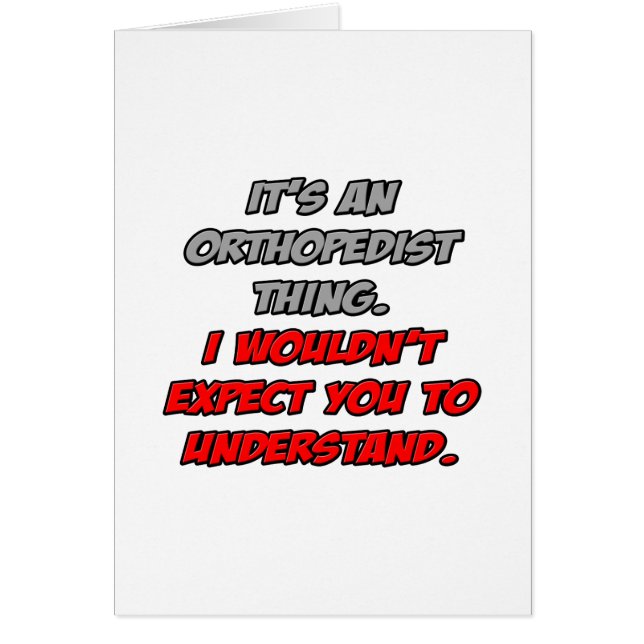 Orthopedist .. You Wouldn't Understand (Front)
