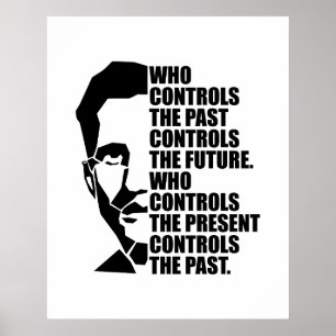 Orwell 1984 Quote About Control of The Past Poster