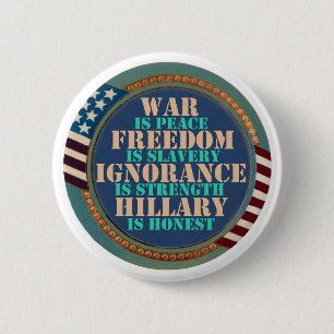 Orwell warned us about Hillary 2 Inch Round Button