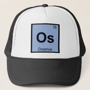 Os - Oceanus Titan Chemistry Periodic Table Symbol Trucker Hat