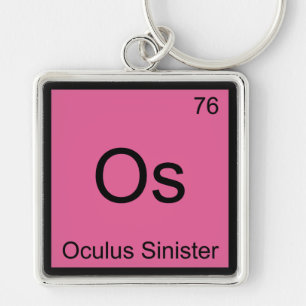 Os - Oculus Sinister Chemistry Element Symbol Eye Keychain