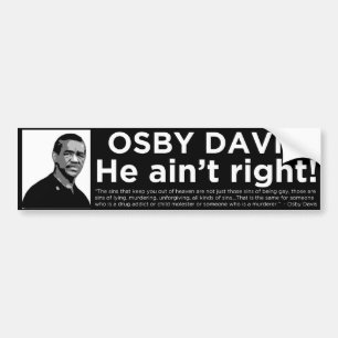 Osby Davis "He Ain't Right" bumper sticker