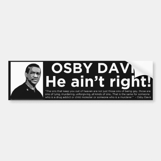 Osby Davis "He Ain't Right" bumper sticker (Front)