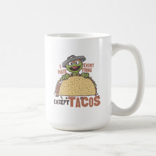 Oscar I Hate Everything Except Tacos Coffee Mug