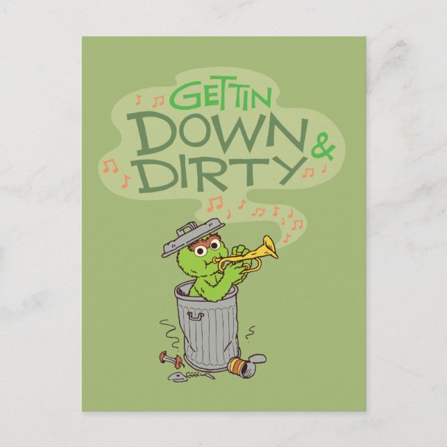 Oscar the Grouch | Gettin Down & Dirty Postcard (Front)