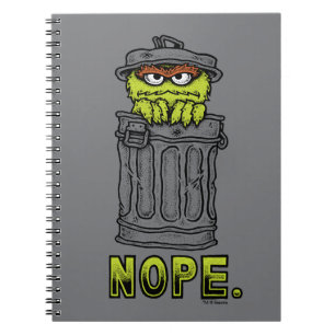 Oscar the Grouch - Nope. Notebook