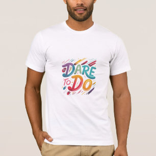 Oser faire T-shirt