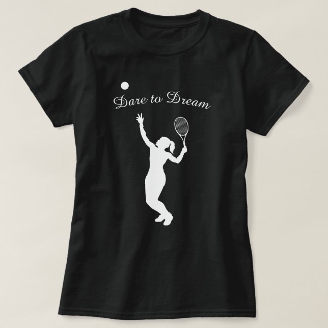 Oser rêver Sports Femme Tennis Joueuse T-shirt (Design devant)