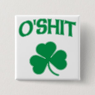 O'Shit Irsh Shamrock 2 Inch Square Button