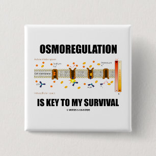 Osmoregulation Is Key To My Survival 2 Inch Square Button