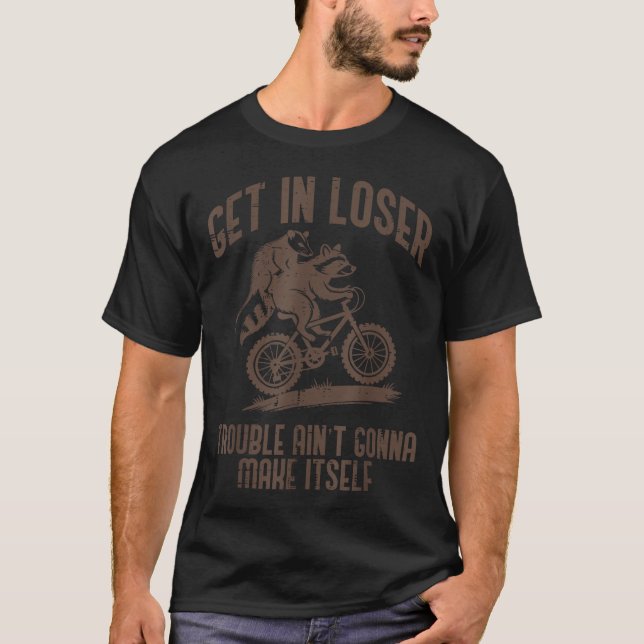 Ossum Get In Loser Trouble Funny Ssum Raccoon Men  T-Shirt (Front)
