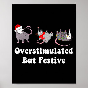 Ossum Overstimulated But Festive Christmas Men Wom Poster