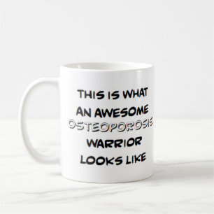 osteoporosis warrior, awesome coffee mug