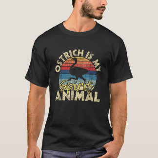 Ostrich Is My Spirit Animal Zookeeper Animal Lover T-Shirt