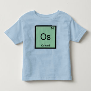 Oswald Name Chemistry Element Periodic Table Toddler T-shirt