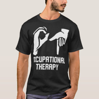 OT Gift for Occupational Therapist Occupational T-Shirt