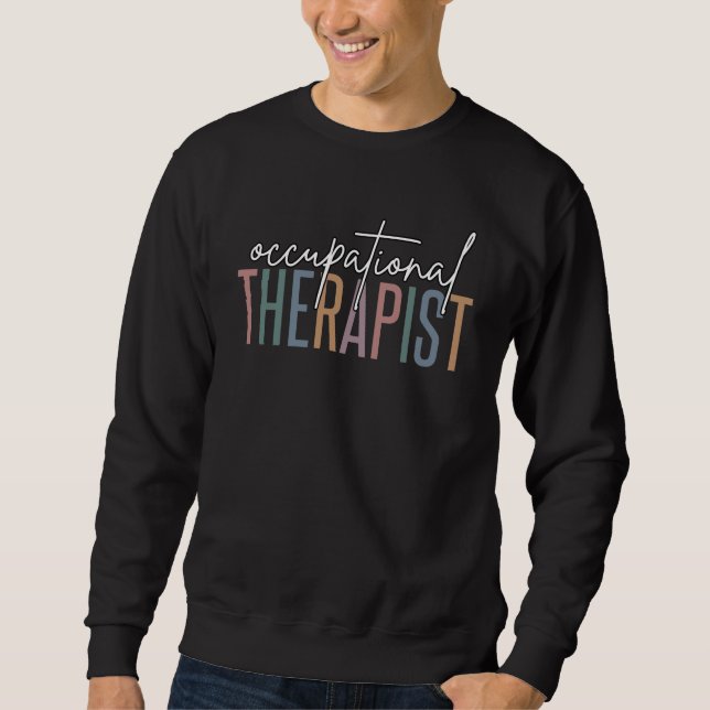 OT Occupational Therapist | Occupational therapy Sweatshirt (Front)