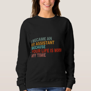 Ot Occupational Therapy Quote Therapist Cota Thera Sweatshirt