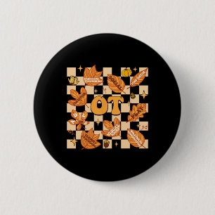 Ot Occupational Therapy Therapist Thanksgiving Fal 2 Inch Round Button