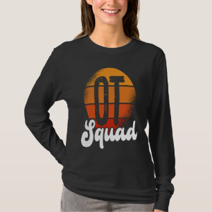 OT Squad Healthcare Occupational Therapy Assistant T-Shirt