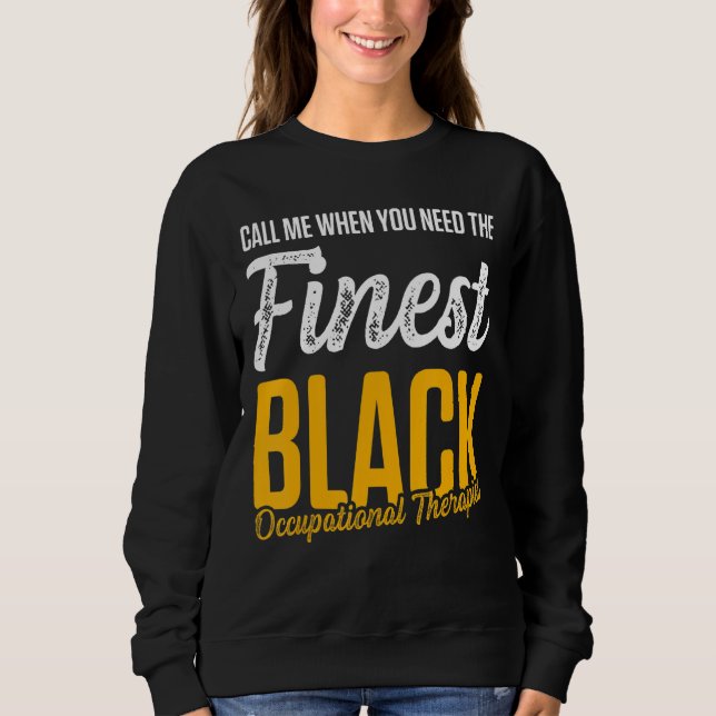 Ot Therapist Occupational Therapy 15 Sweatshirt (Front)