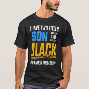 Ot Therapist Occupational Therapy 18 T-Shirt