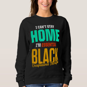 Ot Therapist Occupational Therapy 1 Sweatshirt