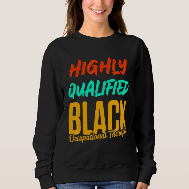 Ot Therapist Occupational Therapy  3 Sweatshirt (Front)