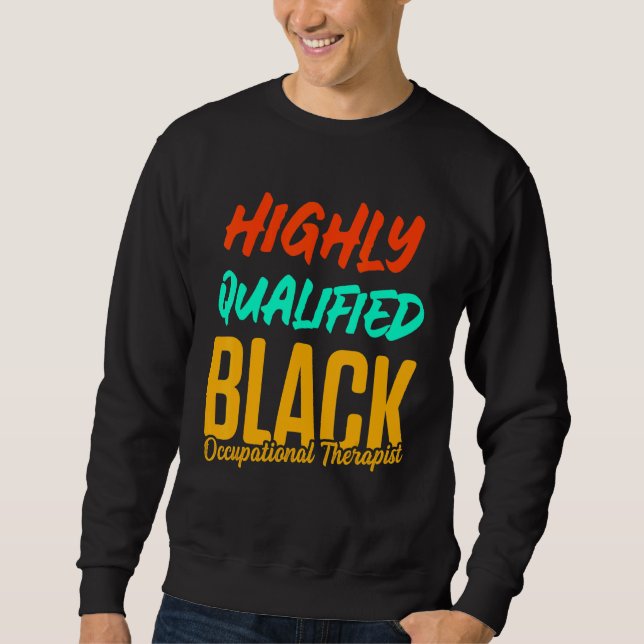 Ot Therapist Occupational Therapy  3 Sweatshirt (Front)