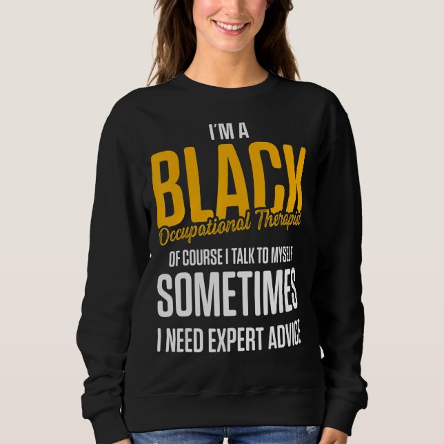 Ot Therapist Occupational Therapy 4 Sweatshirt (Front)