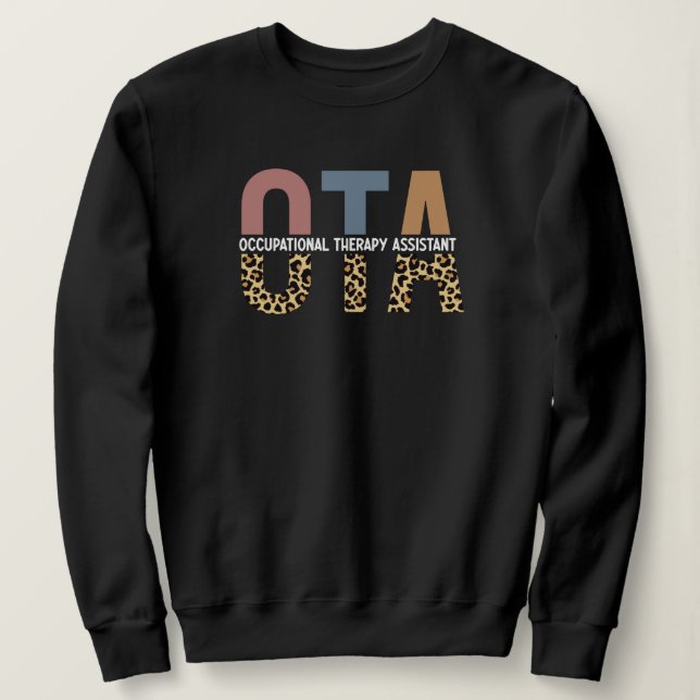 OTA Occupational Therapy Assistant Gift Sweatshirt (Design Front)