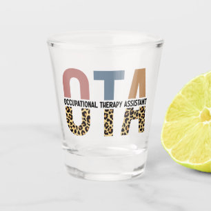OTA Occupational Therapy Assistant Gifts Shot Glass
