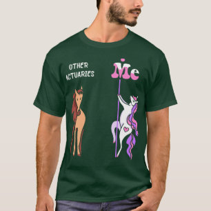 Other actuaries Me Tee Unicorn Actuary Funny Gift