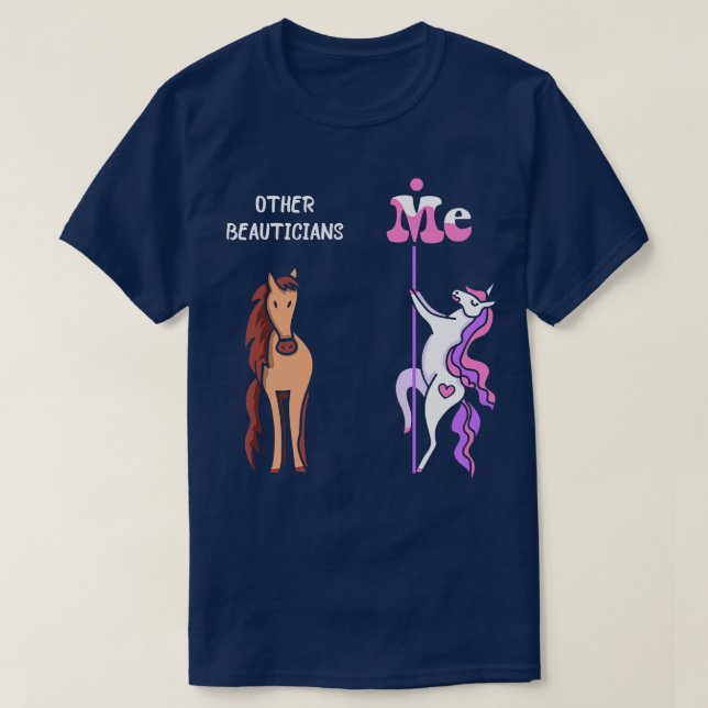 Other beauticians Me Tee Unicorn Beautician Funny  (Design Front)