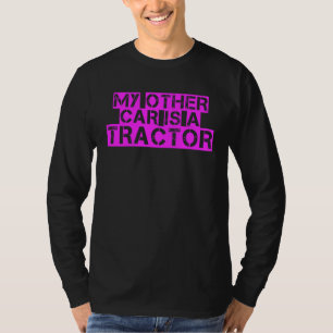 Other Car Is Tractor Funny Rural Farm Country Folk T-Shirt