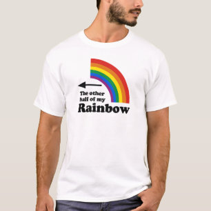 OTHER HALF OF MY RAINBOW POINTING LEFT -.png T-Shirt