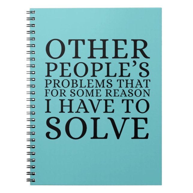 Other Peoples Problems Funny Notebook (Front)