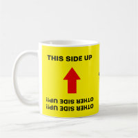 "OTHER SIDE UP!!!" "OH, NO!" Humourous Warning
