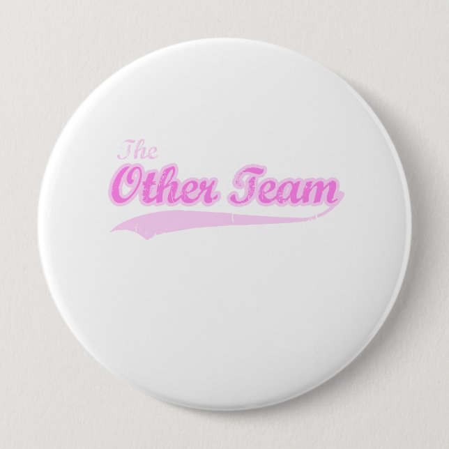 Other team pink 4 inch round button (Front)