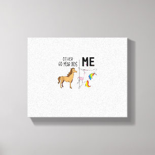 Other Unicorn 60 Year Olds Birthday And Me Gift Fo Canvas Print