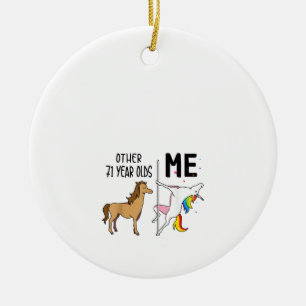 Other Unicorn 71 Year Olds Birthday And Me Gift Fo Ceramic Ornament