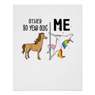 Other Unicorn 80 Year Olds Birthday And Me Gift Fo Poster