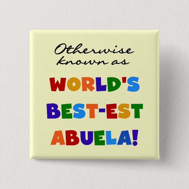 Otherwise Known as Best-est Abuela Gifts 2 Inch Square Button (Front)