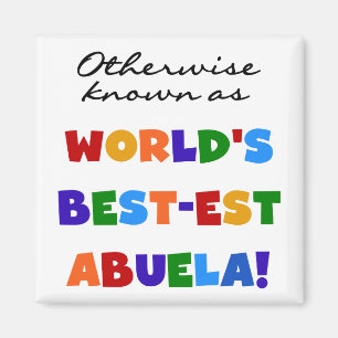 Otherwise Known as Best-est Abuela Gifts Magnet