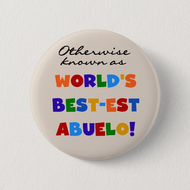 Otherwise Known As Best-est Abuelo 2 Inch Round Button (Front)