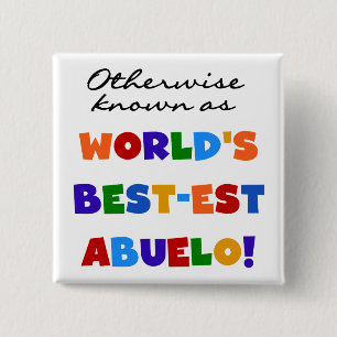 Otherwise Known As Best-est Abuelo 2 Inch Square Button
