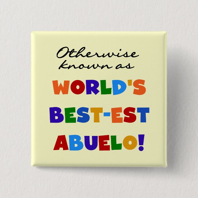 Otherwise Known as Best-est Abuelo Gifts 2 Inch Square Button (Front)