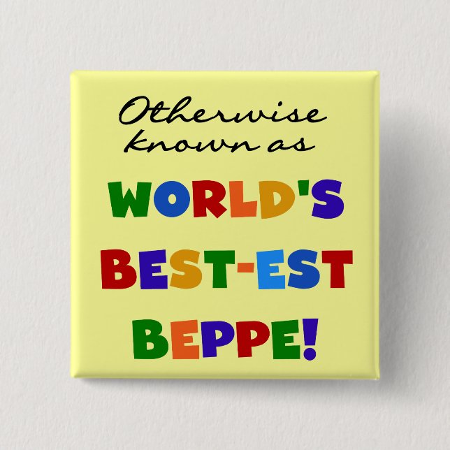 Otherwise Known as Best-est Beppe 2 Inch Square Button (Front)