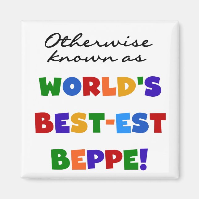 Otherwise Known as Best-est Beppe Magnet (Front)